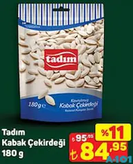 TADIM KABAK ÇEKİRDEĞİ 180 G fiyat ve kampanya bilgisi